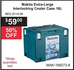 Atlas Tools & Machinery Makita Extra-Large Interlocking Cooler Case offer