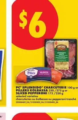 No Frills PC SPLENDIDO CHARCUTERIE, 100 g or PILLERS KOLBASSA, 250/375 g or SLICED PEPPERONI, 175/250 g offer