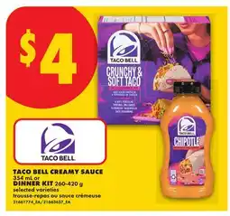 No Frills TACO BELL CREAMY SAUCE, 354 ML OR DINNER KIT offer
