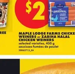 No Frills MAPLE LODGE FARMS CHICKEN WEINERS or ZABIHA HALAL CHICKEN WEINERS offer