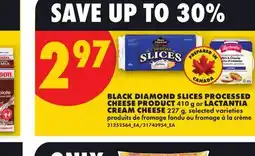 No Frills BLACK DIAMOND SLICES PROCESSED CHEESE PRODUCT, 410 g or LACTANTIA CREAM CHEESE, 227 g offer