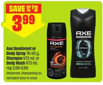 FreshCo Axe Deodorant or Body Spray 76-113 g Shampoo 473 mL or Body Wash 473 mL offer