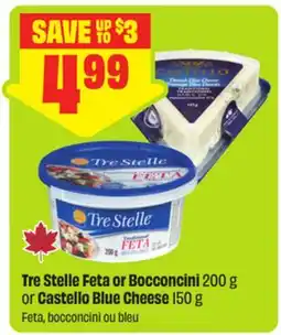 FreshCo Tre Stelle Feta or Bocconcini 200 g or Castello Blue Cheese 150 g offer