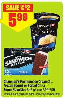 FreshCo Chapman's Premium Ice Cream 2 L, Frozen Yogurt or Sorbet 2 L or Super Novelties offer