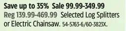Canadian Tire Selected Yardworks Log Splitters or Electric Chainsaw offer