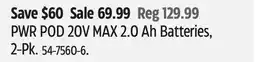Canadian Tire PWR POD 20V MAX 2.0 Ah Batteries offer