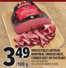 Metro IRRESISTIBLES ARTISAN MONTREAL SMOKED MEAT, CORNED BEEF OR PASTRAMI offer