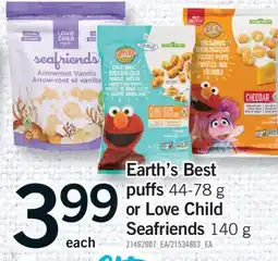 Fortinos EARTH'S BEST PUFFS, 44-78 G OR LOVE CHILD SEAFRIENDS, 140 G offer