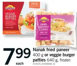 Fortinos NANAK FRIED PANEER, 400 G OR VEGGIE BURGER PATTIES, 640 G offer