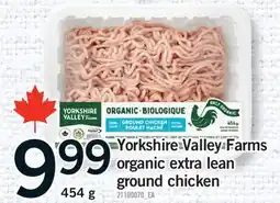 Fortinos YORKSHIRE VALLEY FARMS ORGANIC EXTRA LEAN GROUND CHICKEN offer