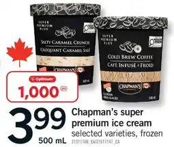 Fortinos CHAPMAN'S SUPER PREMIUM ICE CREAM offer