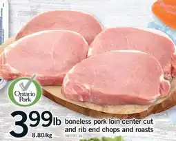 Fortinos BONELESS PORK LOIN CENTER CUT AND RIB END CHOPS AND ROASTS offer