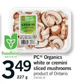 Fortinos PC ORGANICS WHITE OR CREMINI SLICED MUSHROOMS offer