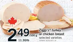 Fortinos ZIGGY'S TURKEY OR CHICKEN BREAST offer