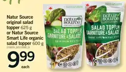 Fortinos NATUR SOURCE ORIGINAL SALAD TOPPER, 625 G OR NATUR SOURCE SMART LIFE ORGANIC SALAD TOPPER, 600 G offer