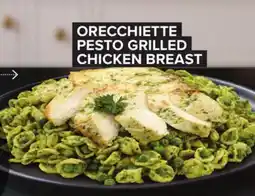 Metro ORECCHIETTE PESTO GRILLED CHICKEN BREAST offer