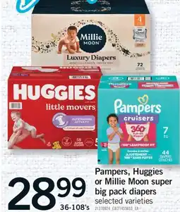 Fortinos PAMPERS, HUGGIES OR MILLIE MOON SUPER BIG PACK DIAPERS, 36-108's offer