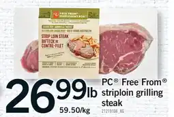Fortinos PC FREE FROM STRIPLOIN GRILLING STEAK offer