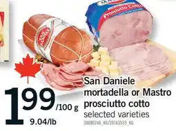 Fortinos SAN DANIELE MORTADELLA OR MASTRO PROSCIUTTO COTTO offer
