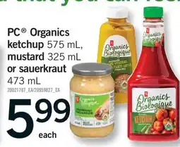 Fortinos PC KETCHUP, 575 ML, MUSTARD, 325 ML OR SAUERKRAUT, 473 ML offer