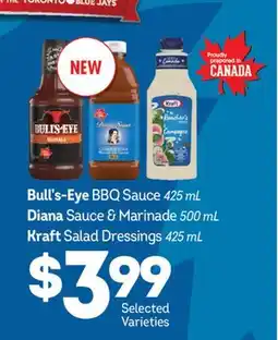 Fortinos BULL'S-EYE BBQ SAUCE 425 ML DIANA SAUCE & MARINADE 500 ML KRAFT SALAD DRESSINGS offer