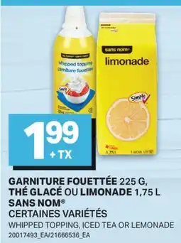 L'Intermarché GARNITURE FOUETTÉE 225 G, THÉ GLACÉ OU LIMONADE 1,75 L | WHIPPED TOPPING, ICED TEA OR LEMONADE offer