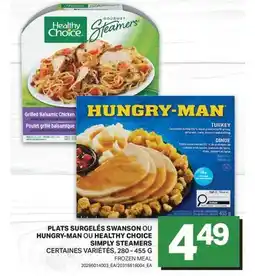 L'Intermarché PLATS SURGELÉS SWANSON OU HUNGRY-MAN OU HEALTHY CHOICE SIMPLY STEAMERS, 280 - 455 G | FROZEN MEAL offer