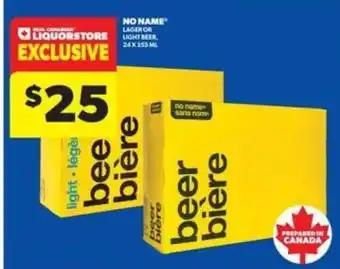 Real Canadian Liquorstore NO NAME Lager or Light Beer offer