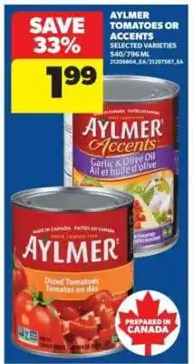 Real Canadian Superstore AYLMER Tomatoes or Accents offer