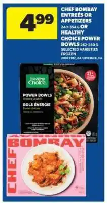 Real Canadian Superstore Chef Bombay Entrees or Appetizers / Healthy Choice Power Bowls offer