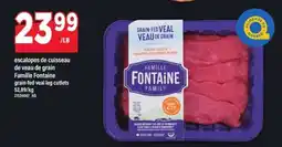 Maxi Famille Fontaine grain-fed veal leg cutlets offer