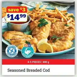 M & M Food Market Seasoned Breaded Cod offer
