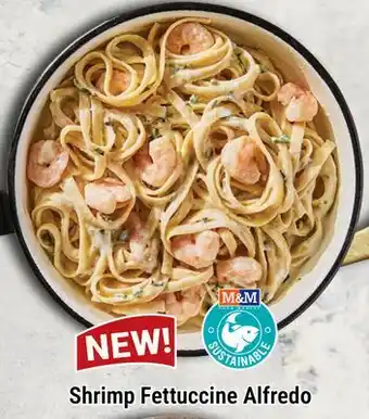 M & M Food Market Shrimp Fettuccine Alfredo offer