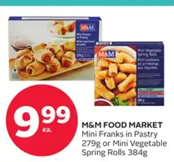 Rexall M&M FOOD MARKET Mini Franks in Pastry 279g or Mini Vegetable Spring Rolls 384g offer