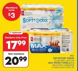 Wholesale Club BATHROOM TISSUE CLUB SIZE, 30'S OR MAX PAPER TOWELS 8'S offer