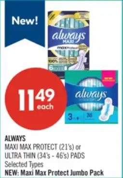 Shoppers Drug Mart ALWAYS MAXI MAX PROTECT (21's) or ULTRA THIN (34's - 46's) PADS offer