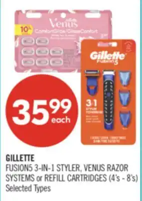 Shoppers Drug Mart GILLETTE FUSION5 3-IN-1 STYLER, VENUS RAZOR SYSTEMS or REFILL CARTRIDGES offer