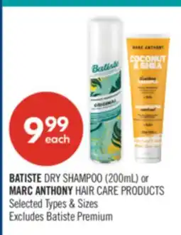 Shoppers Drug Mart BATISTE DRY SHAMPOO (200mL) or MARC ANTHONY HAIR CARE PRODUCTS offer