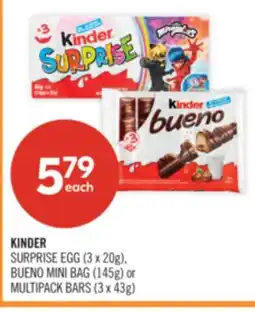 Shoppers Drug Mart KINDER SURPRISE EGG (3 x 20g), BUENO MINI BAG (145g) or MULTIPACK BARS (3 x 43g) offer