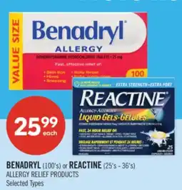 Shoppers Drug Mart BENADRYL (100's) or REACTINE (25's - 36's) ALLERGY RELIEF PRODUCTS offer