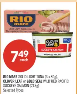 Shoppers Drug Mart RIO MARE SOLID LIGHT TUNA (3 x 80g), CLOVER LEAF or GOLD SEAL WILD RED PACIFIC SOCKEYE SALMON (213g) offer