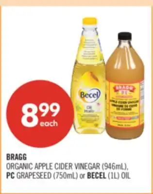 Shoppers Drug Mart BRAGG ORGANIC APPLE CIDER VINEGAR (946mL), PC GRAPESEED (750mL) or BECEL (1L) OIL offer