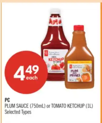 Shoppers Drug Mart PC PLUM SAUCE (750mL) or TOMATO KETCHUP (1L) offer
