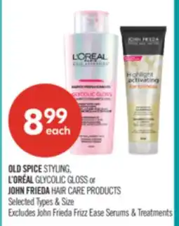 Shoppers Drug Mart OLD SPICE STYLING, L'ORÉAL GLYCOLIC GLOSS or JOHN FRIEDA HAIR CARE PRODUCTS offer
