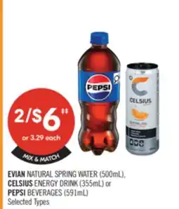 Shoppers Drug Mart EVIAN NATURAL SPRING WATER (500mL), CELSIUS ENERGY DRINK (355mL) or PEPSI BEVERAGES (591mL) offer