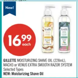 Shoppers Drug Mart GILLETTE MOISTURIZING SHAVE OIL (228mL), MACH3 or VENUS EXTRA SMOOTH RAZOR SYSTEM offer