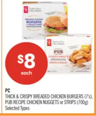 Shoppers Drug Mart PC THICK & CRISPY BREADED CHICKEN BURGERS (7's), PUB RECIPE CHICKEN NUGGETS or STRIPS (700g) offer