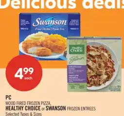 Shoppers Drug Mart PC WOOD FIRED FROZEN PIZZA, HEALTHY CHOICE or SWANSON FROZEN ENTREES offer
