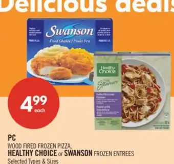 Shoppers Drug Mart PC WOOD FIRED FROZEN PIZZA, HEALTHY CHOICE or SWANSON FROZEN ENTREES offer