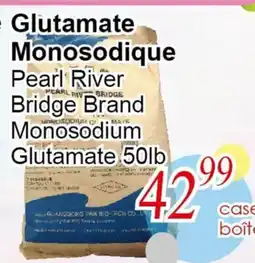Marche C&T Pearl River Bridge Brand Monosodium Glutamate offer